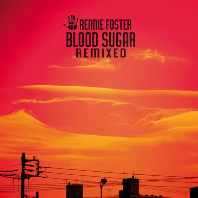 image cover: Rennie Foster - Blood Sugar Remixed [REB006CDB]