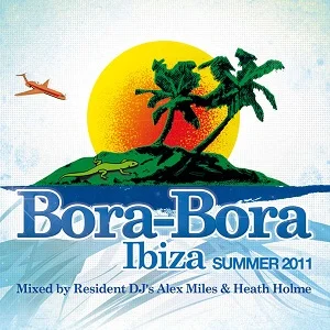 Bora-Bora Ibiza Summer 2011 (Unmixed)