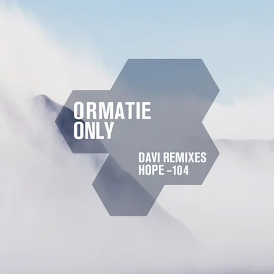 image cover: Ormatie - Only [HOPE103]