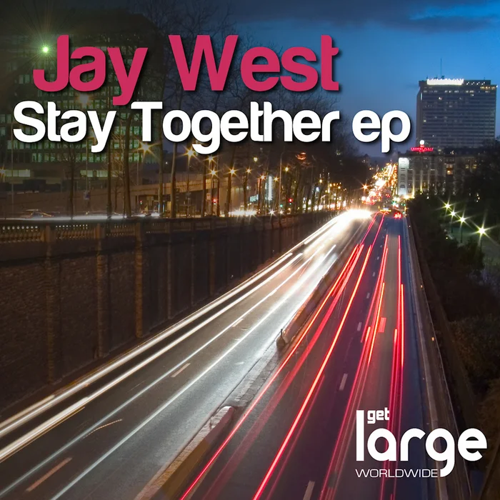 image cover: Jay West - Stay Together EP (LAR152)