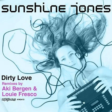 image cover: Sunshine Jones - Dirty Love [KNG413]