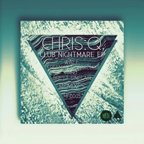 image cover: ChrisQ - Club Nightmare [MFD005B]