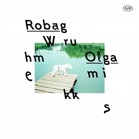 VA - Robag Wruhme - Olgamikks