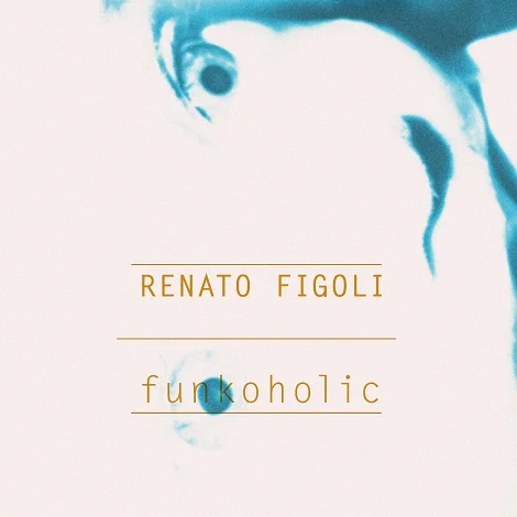 image cover: Renato Figoli - Funkoholic [AMAM025CD]