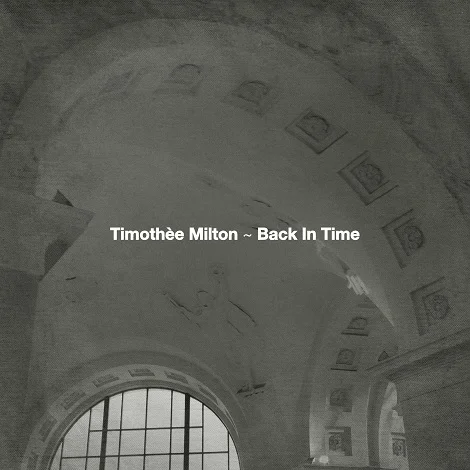 image cover: Timothee Milton - Back In Time EP [MOOD126BP]