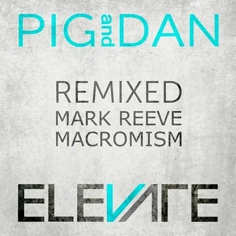 image cover: Pig & Dan - Savage Remixed [ELV003]