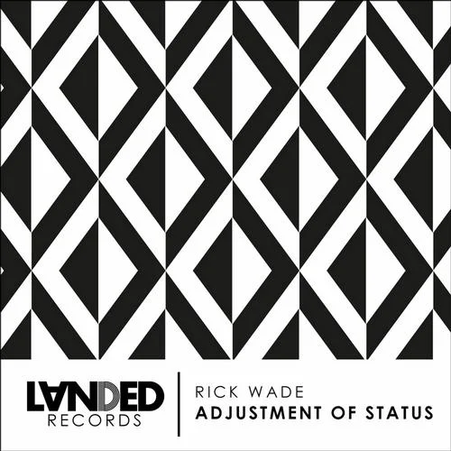 image cover: Rick Wade - Adjustment Of Status [LANDREC007]