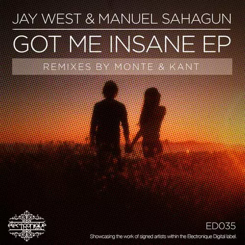 image cover: Jay West, Manuel Sahagun - Got Me Insane EP [ED035]