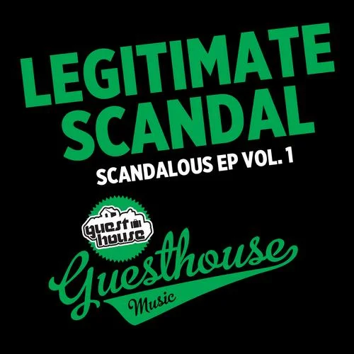 image cover: Legitimate Scandal - Scandalous EP Vol. 1 [GMD190]