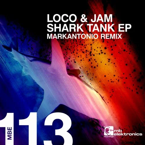 image cover: Loco & Jam - Shark Tank EP [MBE113]