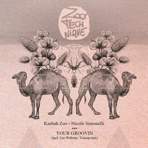 image cover: Nicolo Simonelli, Kasbah Zoo - Your Groovin [ZTN014]