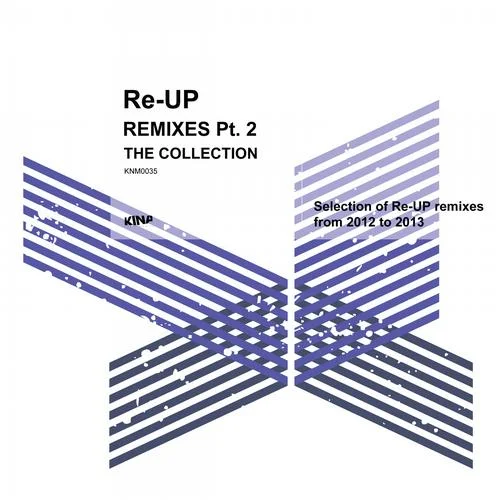 Re-Up Remixes Collection Pt. 2