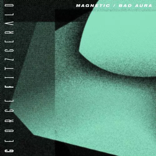 image cover: George Fitzgerald - Magnetic - Bad Aura