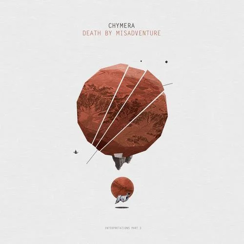 image cover: Chymera - Death By Misadventure Interpretations Part 3