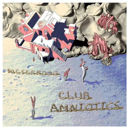 image cover: MCFERRDOG - Club Amniotics