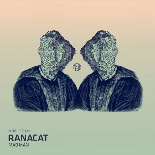 image cover: Ranacat - Mad Man (+Vincenzo Remix) [Mobilee Records]