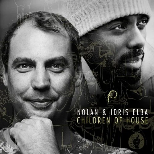 image cover: Nolan feat. Idris Elba - Children Of House [Connaisseur Recordings]