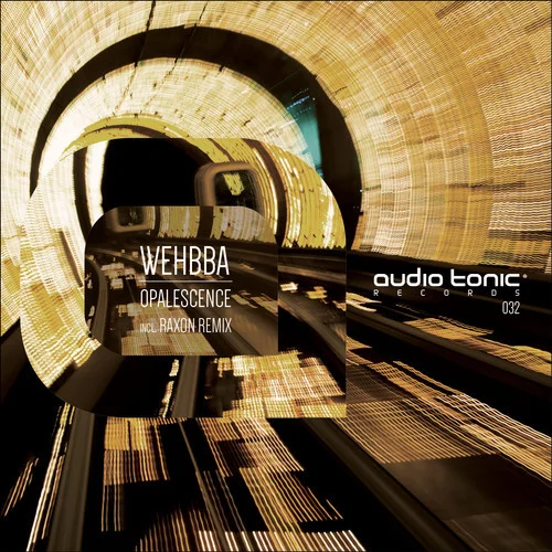 image cover: Wehbba - Opalescence [audio tonic Records]