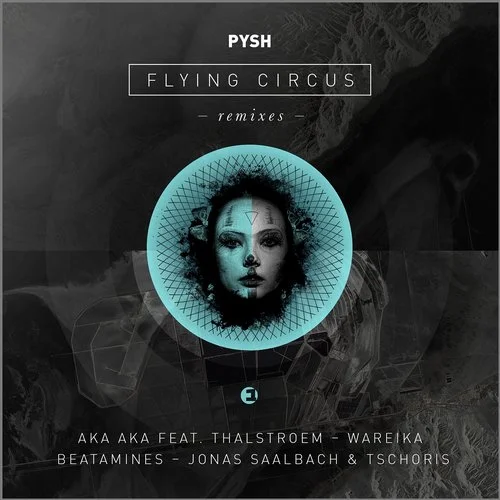 image cover: Pysh - Flying Circus Remixes