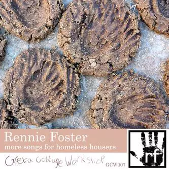 image cover: Rennie Foster - More Songs For Homeless Housers EP [GCW007]