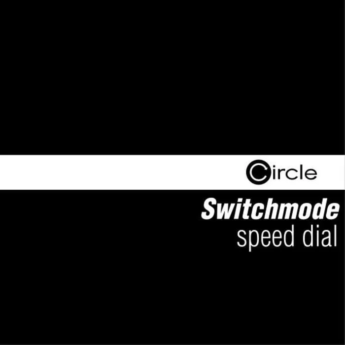 image cover: Switchmode – Speed Dial [CIRCLEDIGITAL064F8]