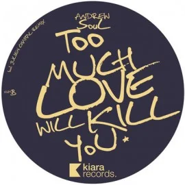 image cover: Andrew Soul - Too Much Love Will Kill You EP. [KR011]