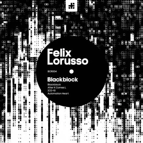 image cover: Felix Lorusso - Blackblock [BCR004]