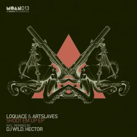 image cover: Loquace & ARTSLAVES - Shoot Em Up EP (DJ W!ld & Hector Remix) [MOAN013]