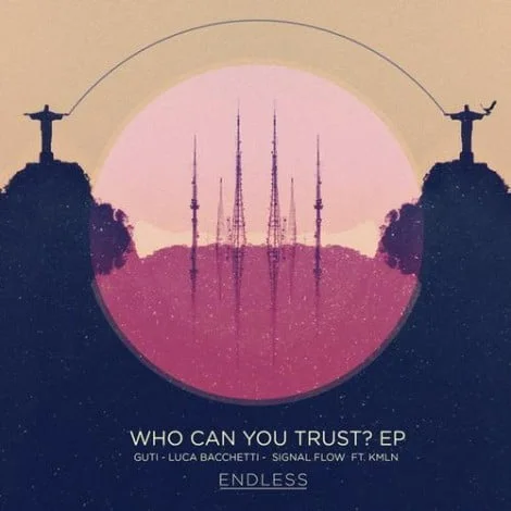 image cover: Luca Bacchetti, Guti, KMLN & Signal Flow - Who Can You Trust EP [NDL003]