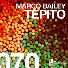 image cover: Marco Bailey - Tepito [MBE070]