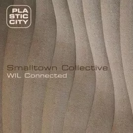 image cover: SmallTown Collective - Wil Connected [PLAY1108]