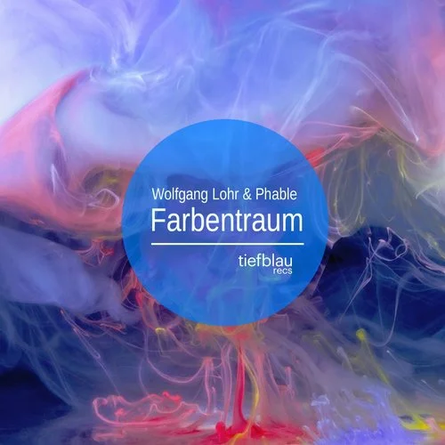 image cover: Wolfgang Lohr & Phable - Farbentraum