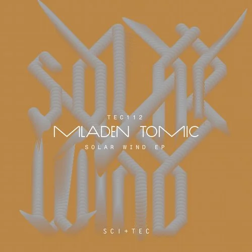 image cover: Mladen Tomic - Solar Wind EP [SCI + TEC]