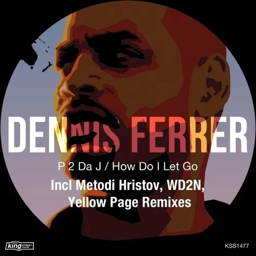 image cover: Dennis Ferrer - P 2 Da J - How Do I Let Go