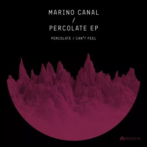 image cover: Marino Canal - Percolate Ep [MOOD018]