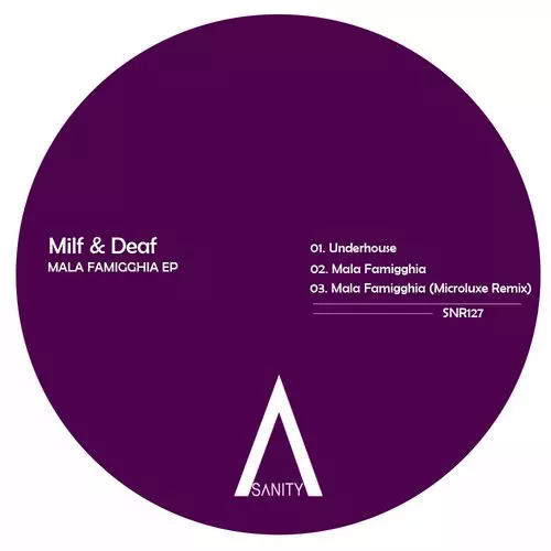 image cover: Milf & Deaf - Mala Famigghia EP [SNR127]