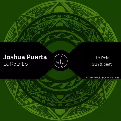 image cover: Joshua Puerta - La Rola EP [AULA049]