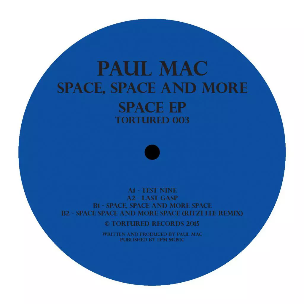 image cover: Paul Mac - Space Space and More Space EP [TORTURED003]