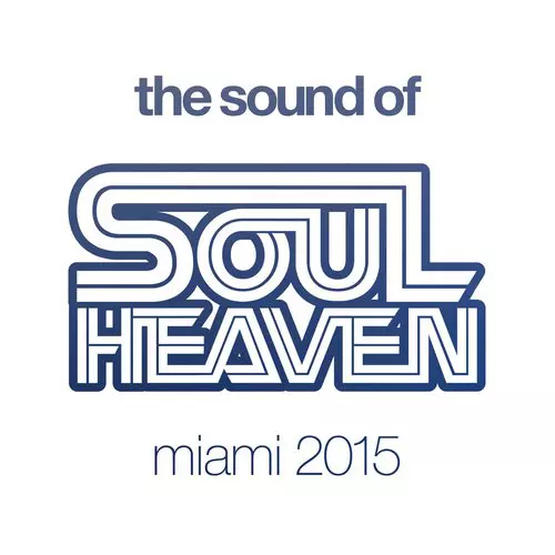 image cover: VA - The Sound Of Soul Heaven Miami 2015 [SOULH07D2]