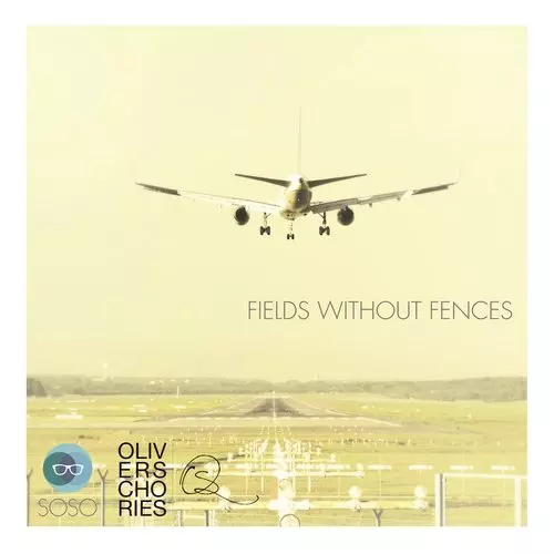 image cover: Oliver Schories - Fields Without Fences [013]