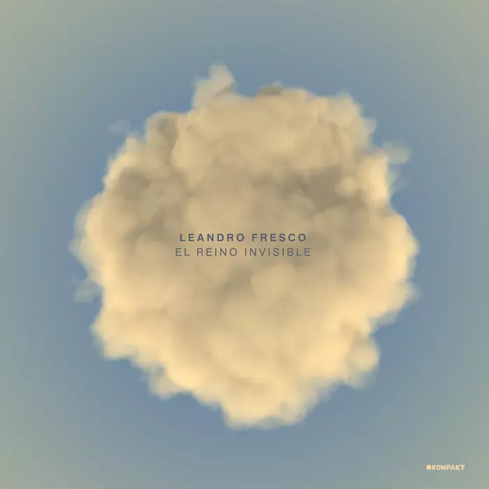 image cover: Leandro Fresco - El Reino Invisible [KOMPAKTPACD 01]