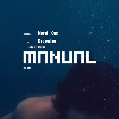 image cover: Noraj Cue - Drowning [MAN156]