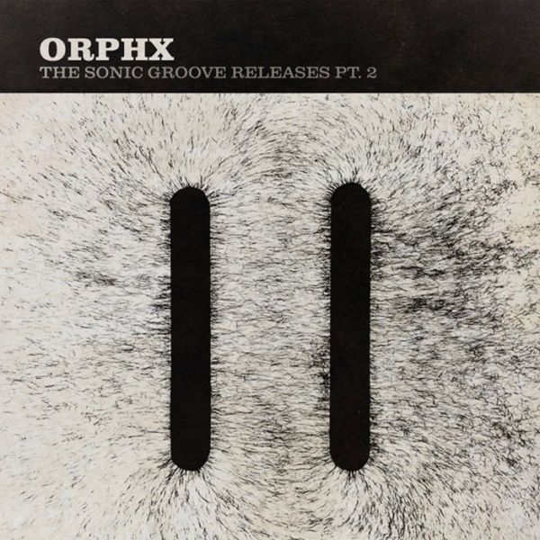 image cover: Orphx - The Sonic Groove Releases Pt.2 [Y381]