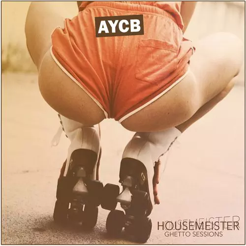 image cover: Housemeister - Ghetto Sessions [AYCB034]