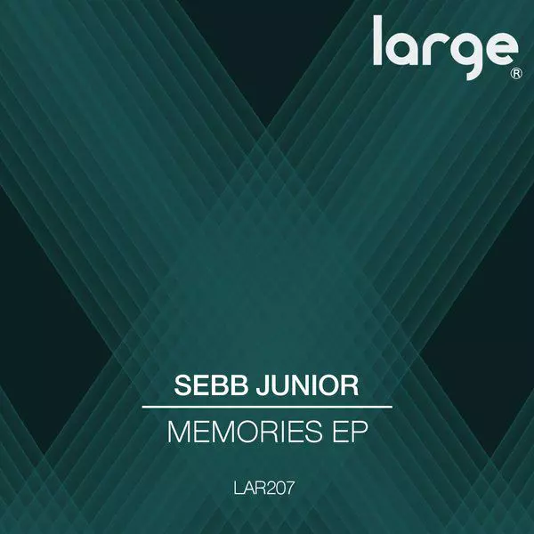 image cover: Sebb Junior - Memories EP [LAR207]