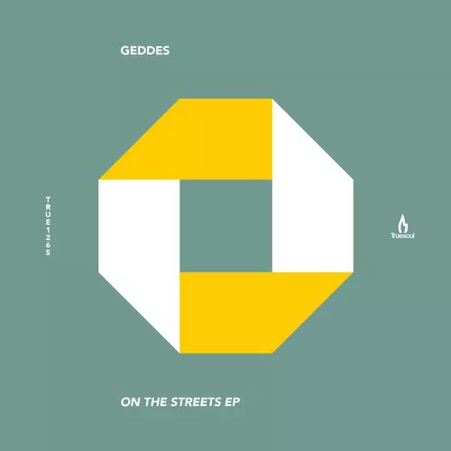 image cover: Geddes - On The Streets [TRUE1265]