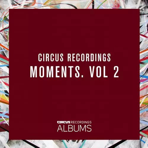 image cover: VA - Circus Recordings Moments Vol. 2 [CIRCUSLP002]