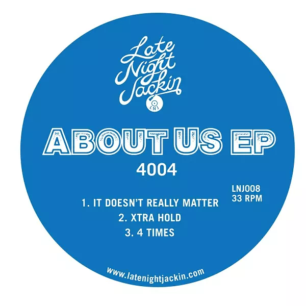 image cover: 4004 - About Us EP [LNJ008]