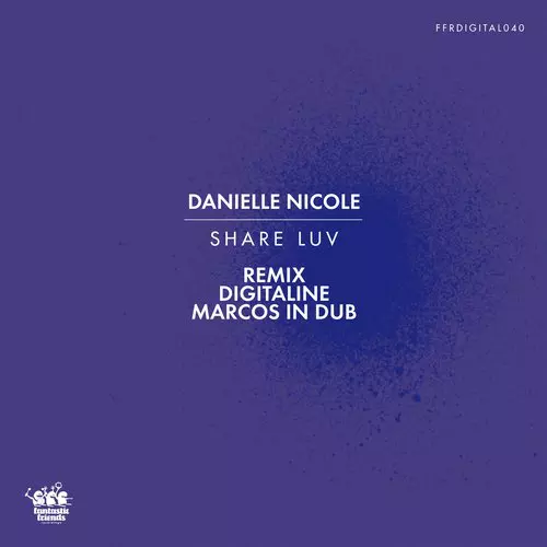 image cover: Danielle Nicole - Share Luv [FFRDIGITAL041]