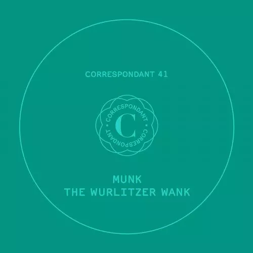 image cover: Munk - The Wurlitzer Wank [CORRESPONDANT41]